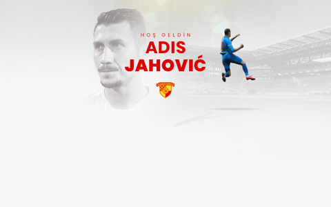 Adis Jahovic Göztepe'mizde
