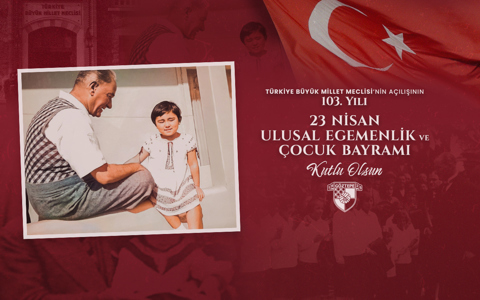 23 Nisan Ulusal Egemenlik ve Çocuk Bayramı Kutlu Olsun