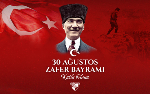 30 AĞUSTOS ZAFER BAYRAMIMIZ KUTLU OLSUN