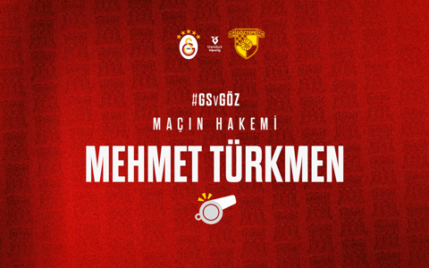 GALATASARAY MAÇINI MEHMET TÜRKMEN YÖNETECEK
